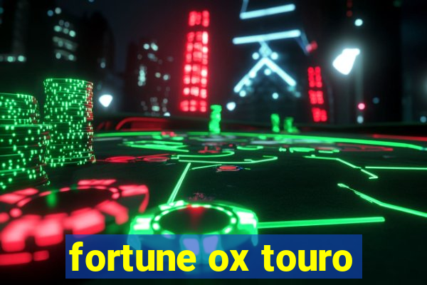 fortune ox touro